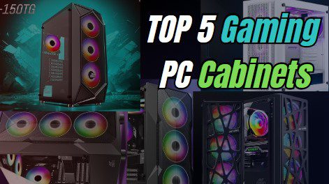 5 gaming PC cabinets